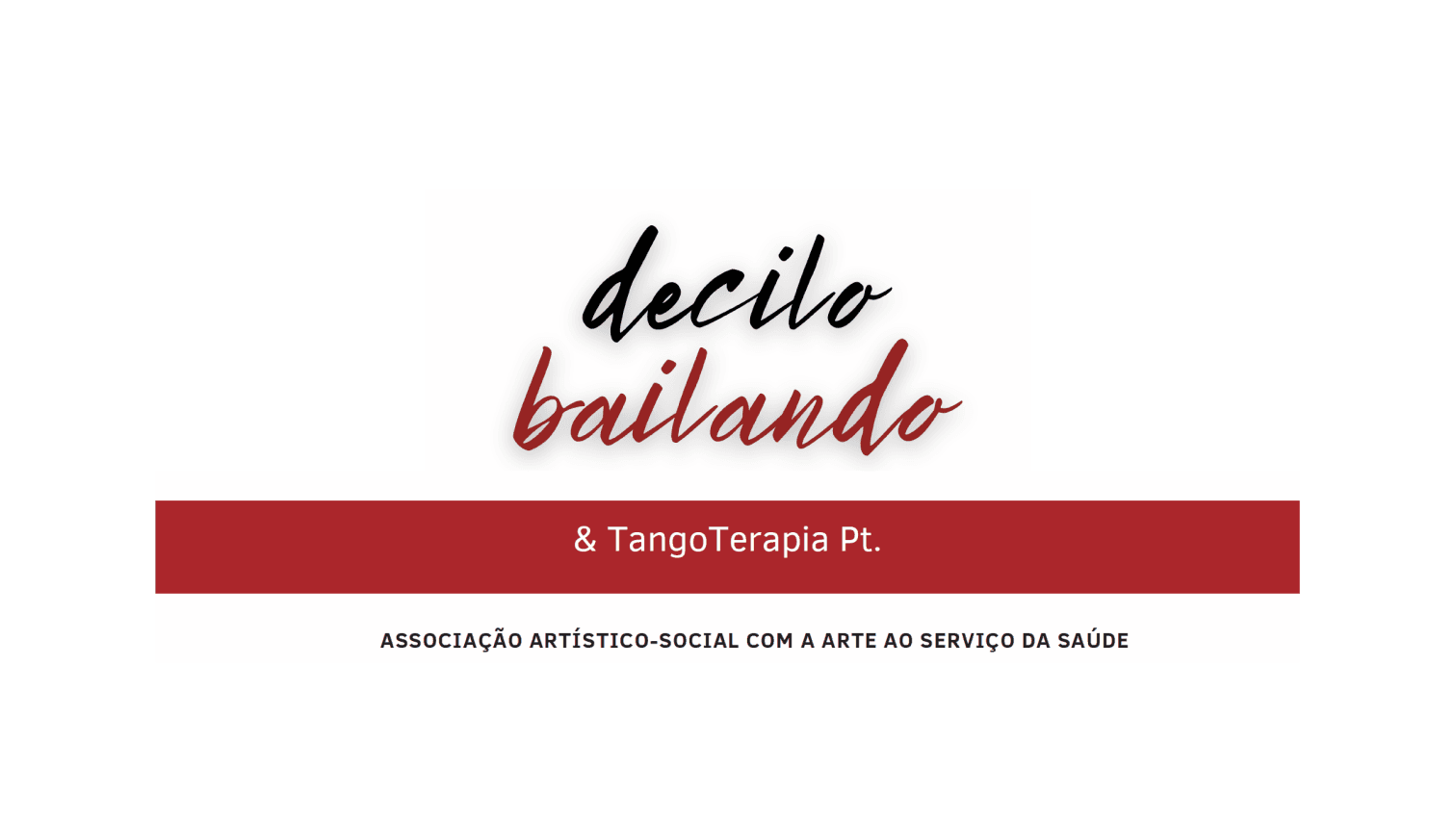 La marca anterior: "decilo bailando" en una letra de pincel, sobre una franja roja que dice "& TangoTerapia Pt."